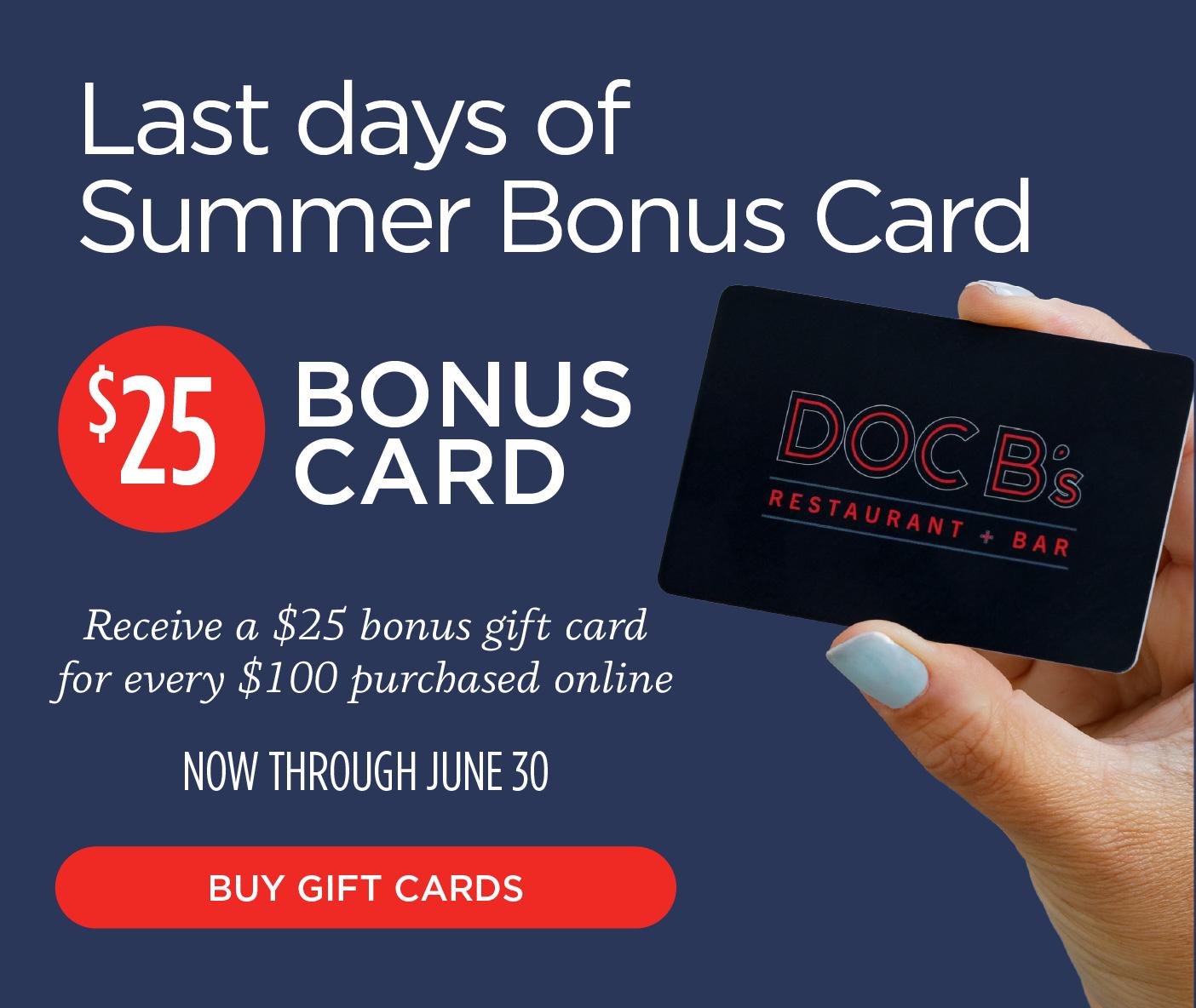 Bonus $25 for every $100 in gift card purchases