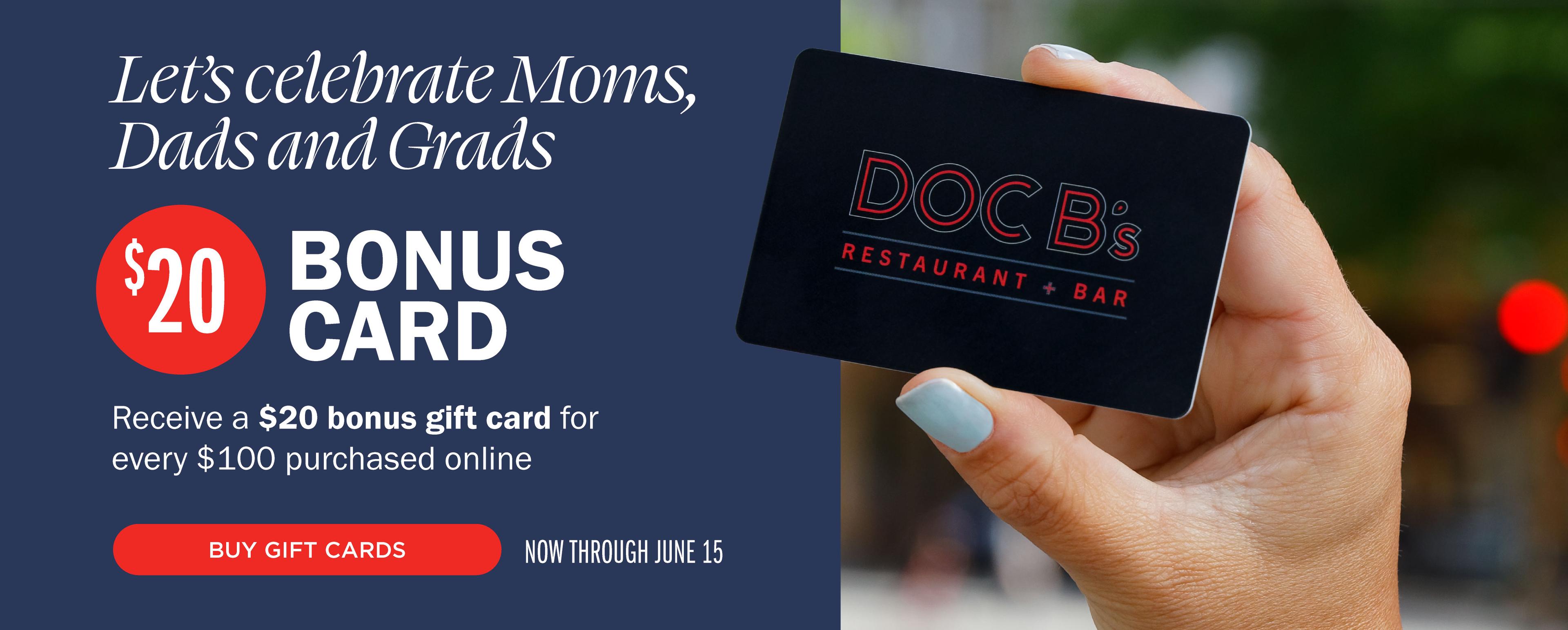 Bonus $20 for every $100 in gift card purchases