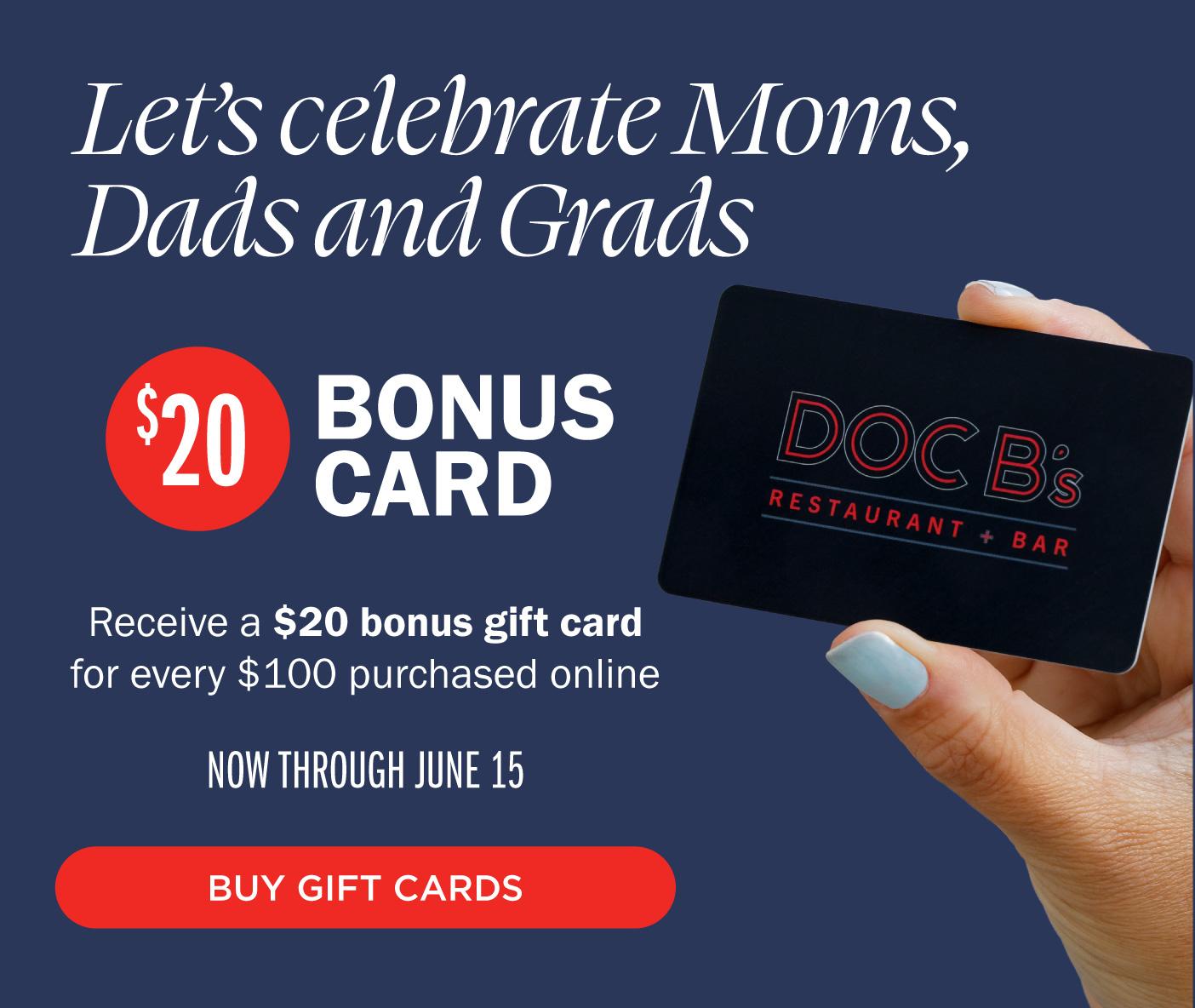 Bonus $20 for every $100 in gift card purchases