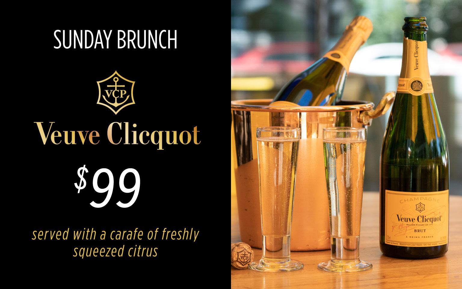 $99 Veuve Clicquot Sunday Brunch Special
