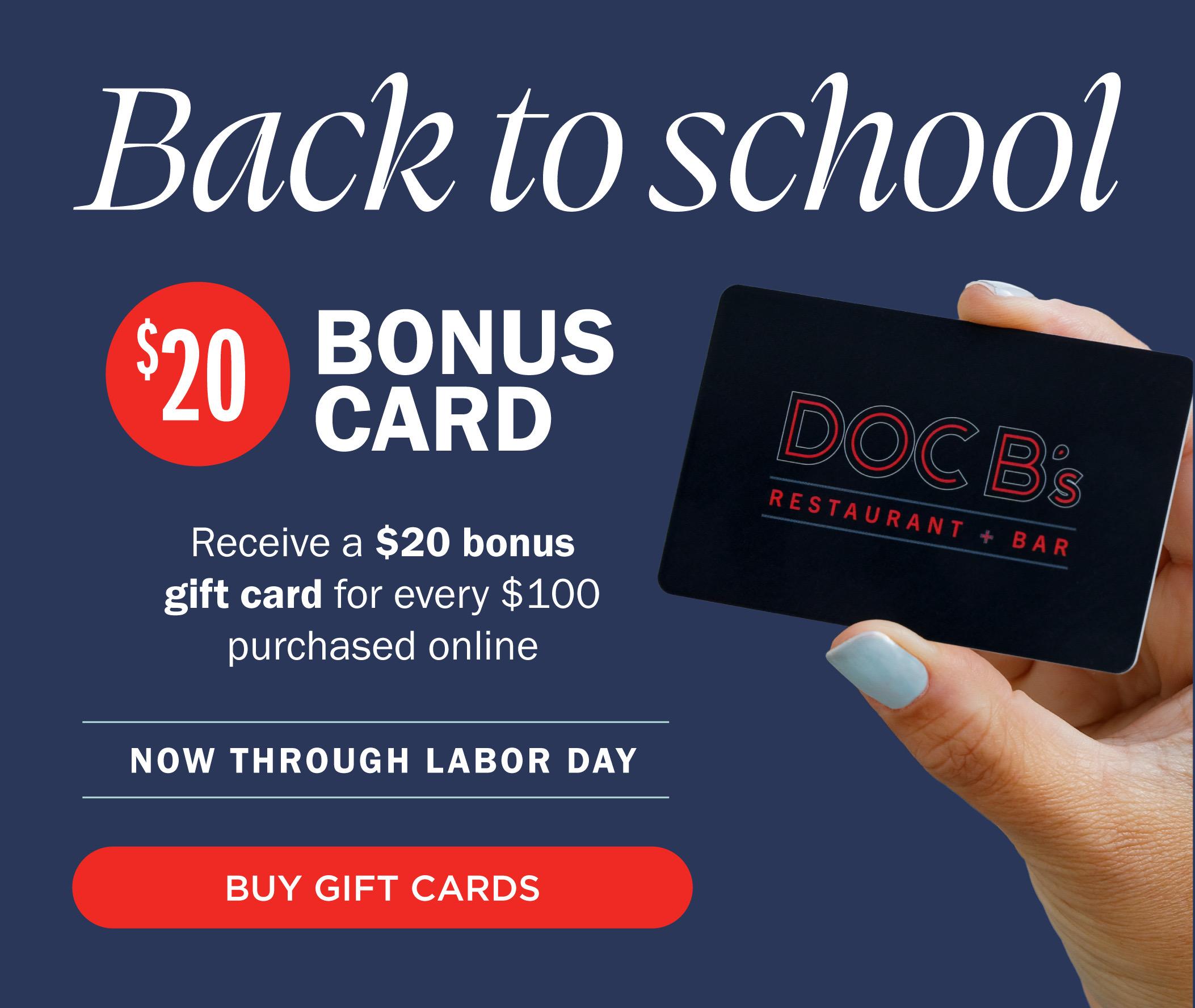 Bonus $20 for every $100 in gift card purchases
